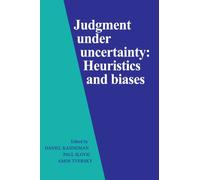 Judgment under Uncertainty : Heuristics and Biases