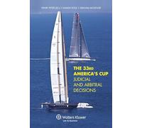 Judgments and Documents of the 33rd Americas Cup: Judicial and Arbitral Decisions