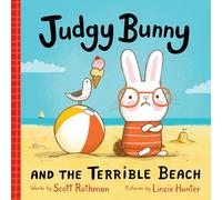 Judgy Bunny and the Terrible Beach: An Adorable and Hilarious Picture Book for Kids