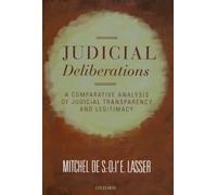 Judicial Deliberations: A Comparative Analysis of Transparency and Legitimacy (Oxford Studies in European Law)