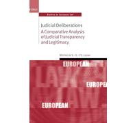 Judicial Deliberations: A Comparative Analysis of Transparency and Legitimacy (Oxford Studies in European Law)