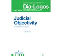 Judicial Objectivity: : Limits, Merits and Beyond