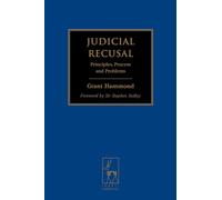 Judicial Recusal: Principles, Process and Problems