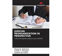 Judicial Reorganization in Perspective: Critical and Dogmatic Analysis of Law 14.112/2020