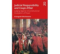 Judicial Responsibility and Coups d’État: Judging Against Unconstitutional Usurpation of Power