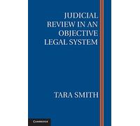 Judicial Review in an Objective Legal System – Cambridge University Press