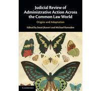 Judicial Review of Administrative Action Across the Common Law World: Origins and Adaptation