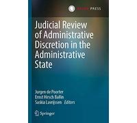 Judicial Review of Administrative Discretion in the Administrative State