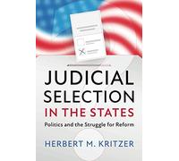 Judicial Selection in the States: Politics and the Struggle for Reform