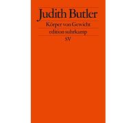Judith Butler Kari Körper von Gewicht: Die diskursiven Grenzen des (Paperback)