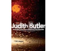 Judith Butler: Sexual Politics, Social Change and the Power of the Performative