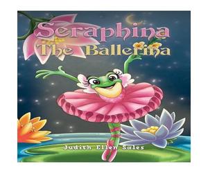 Judith Ellen Sales Seraphina The Ballerina Paperback Book Judith Ellen Sales Multicolor