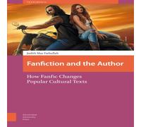 Judith Fathallah Fanfiction & the Author: How Fanfic Changes Popular Cultural Judith Fathallah Multicolor