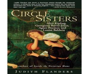 Judith Flanders A Circle of Sisters: Alice Kipling, Georgiana Burne-Jones, Agnes Judith Flanders Multicolor
