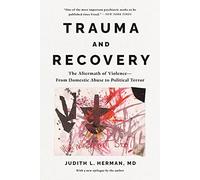 Judith Herman - Trauma and Recovery The Aftermath of ViolenceFrom - H245z