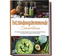 Judith Hollmann Entzündungshemmende Smoothies: Die besten Smoothie R (Paperback)