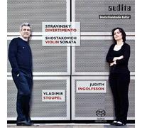 Judith Ingolfsson & Vladimir Stoupel – Stravinsky: Divertimento / Shostakovich: Violin Sonata – NAXOS