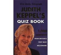 Judith Keppel's Quiz Book: 1000 Questions from Britain's First Quiz Millionaire ("Daily Telegraph" books)