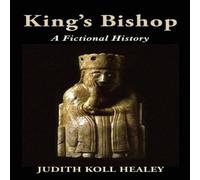 Judith Koll Healey King's Bishop: A Fictional History Paperback Book Judith Koll Healey Multicolor