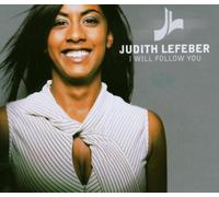 Judith Lefeber - I will Follow You