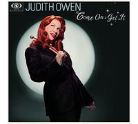 Judith Owen - Come On & Get It (Deluxe) [VINYL]
