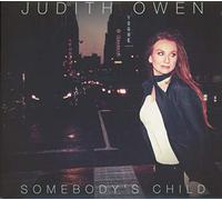 Judith Owen - Somebody’s Child