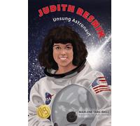 Judith Resnik : Unsung Astronaut