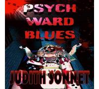 Judith Sonnet Psych Ward Blues Paperback Book Judith Sonnet Multicolor