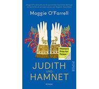 Judith und Hamnet: Roman | Ausgezeichnet mit dem Women's Prize for Fiction 2020 und British Book Award 2021