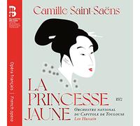 Judith van Wanroij; Mathias Vidal; Orchestre National du Capitole de Toulouse; Leo Hussain - Camille Saint-Saens: La princesse jaune