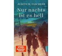 Judith W. Taschler Nur nachts ist es hell: Roman (Paperback)