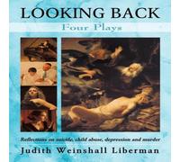 Judith Weinshall Liberman Looking Back: Four Plays Paperback Book Judith Weinshall Liberman Multicolor