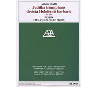 Juditha Triumphans Devicta Holofernis Barbarie: Juditha Triumphans Devicta Holofernis Barbarie, Sacrum Militare oratorium Venezia 1716, Rv 644 (Ricordi Opera Vocal Score)