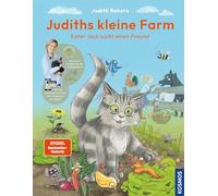Judiths kleine Farm: Kater Jack sucht einen Freund - Das 1. Kinderbuch von Judith Rakers, persönlich und warmherzig erzählt! Für alle geschichtenbegeisterten kleinen Gärtnerinnen & Gärtner.