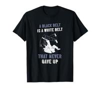 Judo A White Belt That Never Gave Up Martial Arts T-Shirt