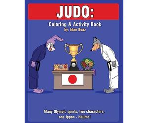 Judo: Coloring and Activity Book: Judo is one of Idan's interests. He has authored various of Coloring & Activity books which giving to children the ... acrobatic stunts", "Capoeira" etc.: Volume 3