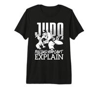 Judo is A Feeling Karate Coach Judoka Fighter Cool Judo Premium T-Shirt