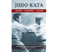 Judo Kata: Practice, Competition, Purpose