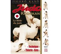 Judo kodokan: La bible du judo
