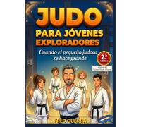 Judo para Jóvenes Exploradores: Cuando el pequeño judoca se convierte en grande.