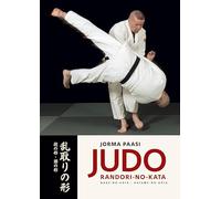 Judo: Randori-no-kata: Nage-no-Kata and Katame-no-Kata
