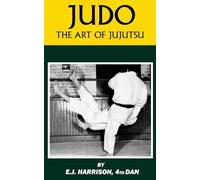 Judo: The Art of JuJutsu