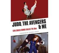 Judo, The Avengers & Me