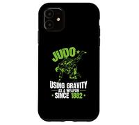 Judo Using Gravity as a Weapon since 1882 Case for iPhone 11