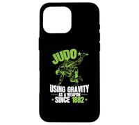 Judo Using Gravity as a Weapon since 1882 Case for iPhone 16 Pro Max