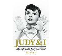 Judy and I: My Life with Judy Garland