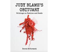 Judy Blame's Obituary: Writings on Fashion and Death