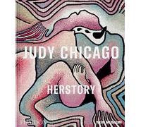 Judy Chicago : Herstory