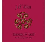 JUDY DYBLE - DARKNESS TO LIGHT - THE RECORDINGS 2004-2006 REMASTERED 3CD CLAMSHELL BOX