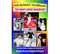 Judy Garland & Liza Minnelli: Too Many Damn Rainbows